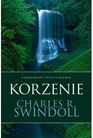 Korzenie. Fundamenty �ycia z Bogiem