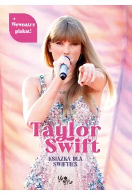Taylor Swift. Ksi��ka dla Swifties z plakatem
