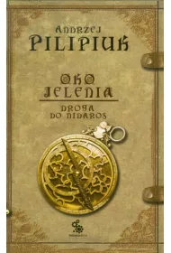 Droga do Nidaros. Oko Jelenia. Tom 1