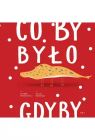 Co by by�o gdyby. Tom 1