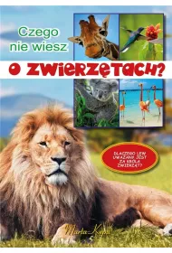 Czego nie wiesz o zwierz�tach?