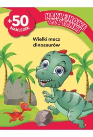 Naklejkowe czytanki. Wielki mecz dinozaur�w