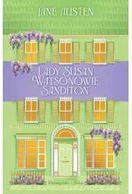 Lady Susan. Watsonowie. Sanditon