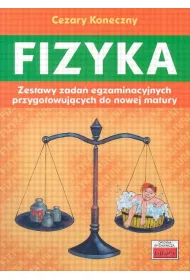 Fizyka. Zestawy zada egzaminacyjnych przygotowujcych do nowej matury