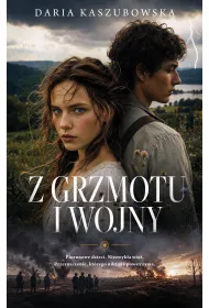Z grzmotu i wojny