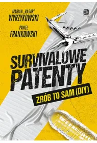 Survivalowe patenty. Zr�b to sam (DIY)