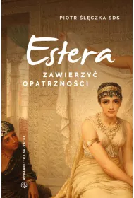 Zawierzy� opatrzno�ci. Rekolekcje do Estera