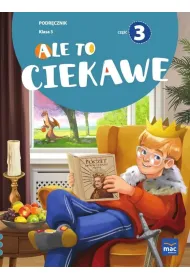 Ale to ciekawe. Podr�cznik. Klasa 3. Cz�� 3