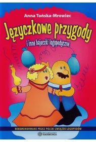 J�zyczkowe przygody i inne bajeczki logopedyczne