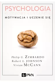 Motywacja i uczenie si. Psychologia. Kluczowe koncepcje. Tom 2