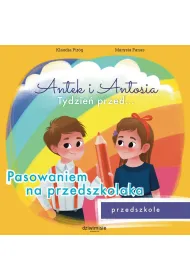 Antek i Antosia. Tydzie� przed&hellip; Pasowaniem na przedszkolaka