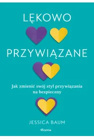 L�kowo przywi�zane. Jak zmieni� sw�j styl przywi�zania na bezpieczny
