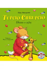 Tupcio Chrupcio. Dbam o z�by