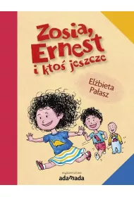 Zosia, Ernest i kto� jeszcze
