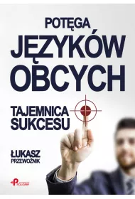 Pot�ga j�zyk�w obcych. Tajemnica sukcesu