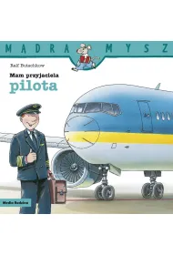 M�dra Mysz. Mam przyjaciela pilota