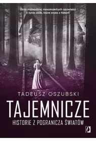 Tajemnicze historie z pogranicza wiatw