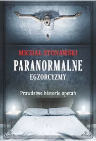 eBook Paranormalne. Egzorcyzmy. Prawdziwe historie opta mobi epub