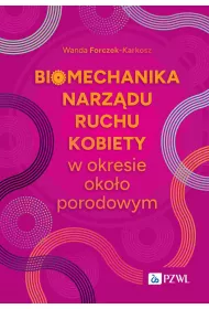 Biomechanika narz�du ruchu kobiety w okresie oko�oporodowym
