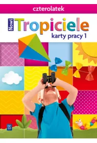 Nowi Tropiciele. Czterolatek. Karty pracy. Cz 1