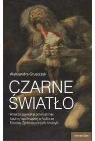 Czarne �wiat�o. Analiza zjawiska powojennej traumy spo�ecznej w kulturze Stan�w Zjednoczonych Ameryki
