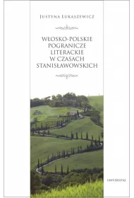 W�osko-polskie pogranicze literackie za panowania Stanis�awa Augusta