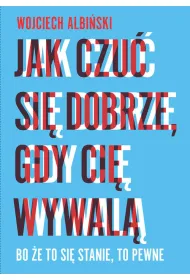 Jak czu� si� dobrze, gdy ci� wywal� (pocket)