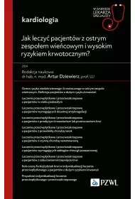 Jak leczy� pacjent�w z ostrym zespo�em wie�cowym i wysokim ryzykiem krwotocznym?