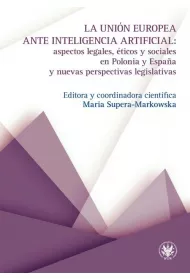 La Uni�n Europea ante inteligencia artificial: aspectos legales, �ticos y sociales en Polonia y Espana
