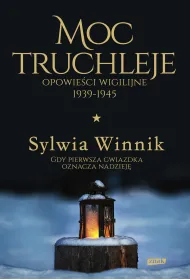 Moc truchleje. Opowie�ci wigilijne 1939-1945