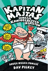 Inwazja krwio�erczych klozet�w. Kapitan Majtas. Tom 2