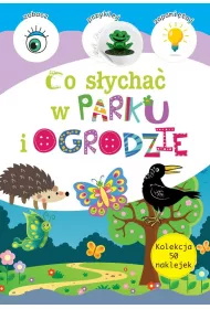 Co s�ycha� w parku i ogrodzie