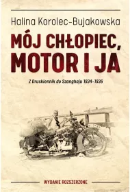 M�j ch�opiec motor i ja. Z Druskiennik do Szanghaju 1934-1936