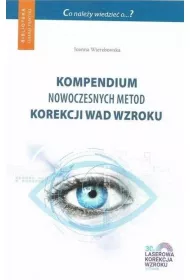 Kompendium nowoczesnych metod korekcji wad wzroku