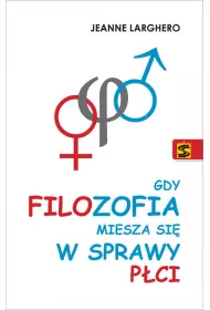 Gdy filozofia miesza si� w sprawy p�ci