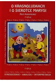 O krasnoludkach i sierotce Marysi. Opracowanie