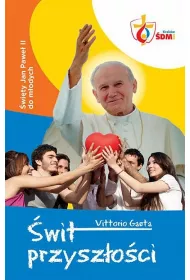 �wit Przysz�o�ci. �wi�ty JPII do m�odych
