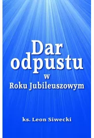 Dar odpustu w Roku Jubileuszowym