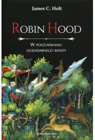Robin Hood. W poszukiwaniu legendarnego banity
