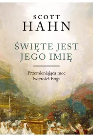 wite jest Jego imi. Przemieniajca moc...