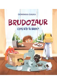 Brudozaur, czyli kto tu broi?