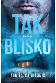 Tak blisko. Miasteczko. Tom 2