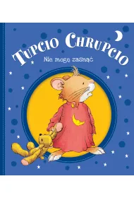 Tupcio Chrupcio. Nie mog� zasn��