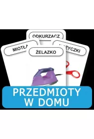 Rozwijamy mow i mylenie dziecka. Przedmioty w domu