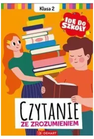 Id� do szko�y. Czytanie ze zrozumieniem. Klasa 2
