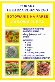 eBook Gotowanie na parze. Zdrowa dieta. Porady lekarza rodzinnego pdf