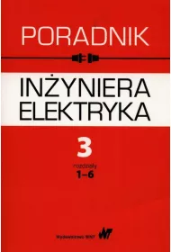 Poradnik in�yniera elektryka T.3 rozdzia�y 1-6