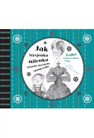Jak stryjenka milenka strachy na lachy opanowa�a bajka z dreszczykiem w tle Tom 2