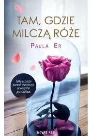 Tam, gdzie milcz� r�e