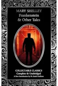 Frankenstein & Other Tales